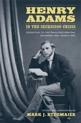 Book cover of Henry Adams in the Secession Crisis by Unknown