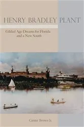 Book cover of Henry Bradley Plant by Brown, Canter, Jr.