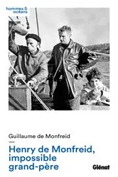 Book cover of Henry de Monfreid, impossible grand-père by Guillaume de Monfreid