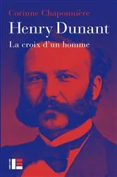 Book cover of Henry Dunant by Corinne Chaponnière