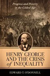 Book cover of Henry George and the Crisis of Inequality by Edward O'Donnell