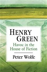 Book cover of Henry Green by Peter Wolfe
