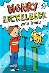 Book cover of Henry Heckelbeck Spells Trouble by Wanda Coven