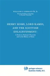 Book cover of Henry Home, Lord Kames and the Scottish Enlightenment by William C. Lehmann