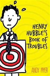 Book cover of Henry Hubble's Book of Troubles by Andy Myer