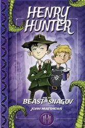 Book cover of Henry Hunter and the Beast of Snagov by John Matthews
