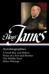 Book cover of Henry James: Autobiographies (LOA #274) Brother / The Middle Years / Other Writings by Henry James