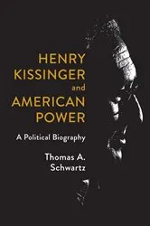 Book cover of Henry Kissinger and American Power by Unknown