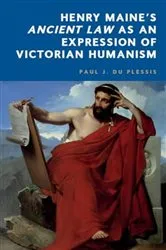 Book cover of Henry Maine’s Ancient Law as an Expression of Victorian Humanism by Unknown