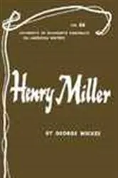 Book cover of Henry Miller - American Writers 56 by George Wickes