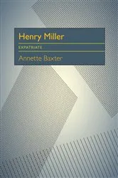 Book cover of Henry Miller by Annette Baxter