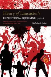 Book cover of Henry of Lancaster's Expedition to Aquitaine, 1345-1346 by Nicholas A. Gribit
