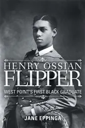 Book cover of Henry Ossian Flipper: West Point's First Black Graduate by Unknown