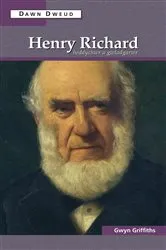 Book cover of Henry Richard by Gwyn Griffiths