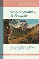 Book cover of Henry Smeathman, the Flycatcher by Deirdre Coleman
