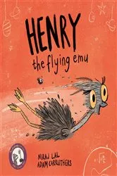 Book cover of Henry the Flying Emu by Niraj Lal