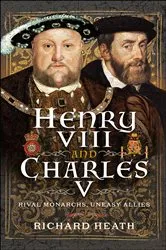 Book cover of Henry VIII and Charles V by Richard Heath