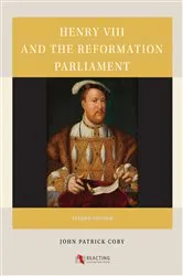 Book cover of Henry VIII and the Reformation Parliament by John Patrick Coby