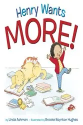 Book cover of Henry Wants More! by Linda Ashman