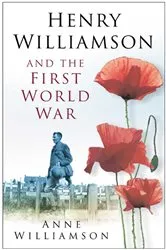Book cover of Henry Williamson and the First World War by Anne Williamson