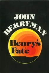 Book cover of Henry's Fate and Other Poems by John Berryman