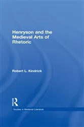 Book cover of Henryson and the Medieval Arts of Rhetoric by Robert L. Kindrick