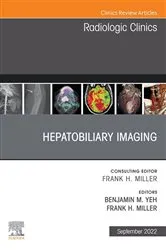 Book cover of Hepatobiliary Imaging, An Issue of Radiologic Clinics of North America, E-Book by Benjamin M. Yeh MD