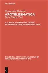 Book cover of Hephaestionis Thebani apotelesmaticorum epitomae quattuor by Hephaestion Thebanus