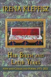 Book cover of Her Birth and Later Years by Irena Klepfisz