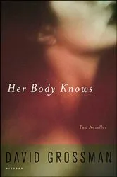 Book cover of Her Body Knows by David Grossman