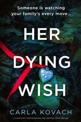Book cover of Her Dying Wish by Carla Kovach
