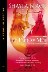 Book cover of Her Fantasy Men by Shayla Black