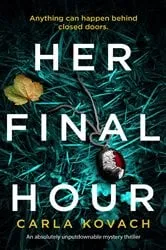 Book cover of Her Final Hour by Carla Kovach