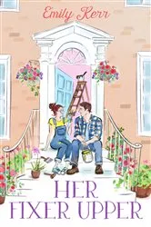 Book cover of Her Fixer Upper by Emily Kerr
