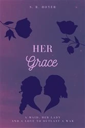Book cover of HER GRACE by Hoyer, S. R.,