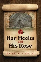 Book cover of Her Hooba and His Rose by Dave Mige