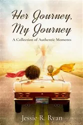 Book cover of Her Journey, My Journey by Jessie Ryan