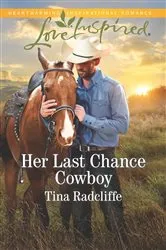 Book cover of Her Last Chance Cowboy by Tina Radcliffe