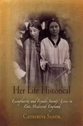 Book cover of Her Life Historical by Catherine Sanok