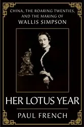 Book cover of Her Lotus Year by Paul French