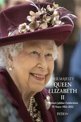 Book cover of Her Majesty Queen Elizabeth II Platinum Jubilee Celebration by Brian Hoey