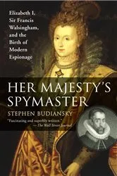 Book cover of Her Majesty's Spymaster by Stephen Budiansky