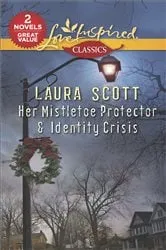 Book cover of Her Mistletoe Protector & Identity Crisis by Laura Scott