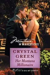 Book cover of Her Montana Millionaire by Crystal Green