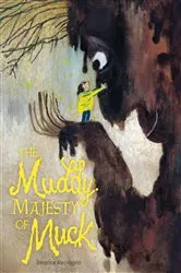 Book cover of Her Muddy Majesty of Muck by Beatrice Alemagna