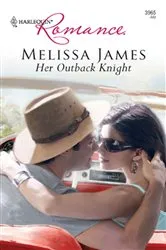 Book cover of Her Outback Knight by Melissa James