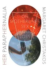 Book cover of Her Paraphernalia by Margaret Christakos
