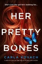 Book cover of Her Pretty Bones by Carla Kovach