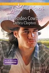 Book cover of Her Rodeo Cowboy by Debra Clopton