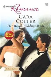 Book cover of Her Royal Wedding Wish by Cara Colter